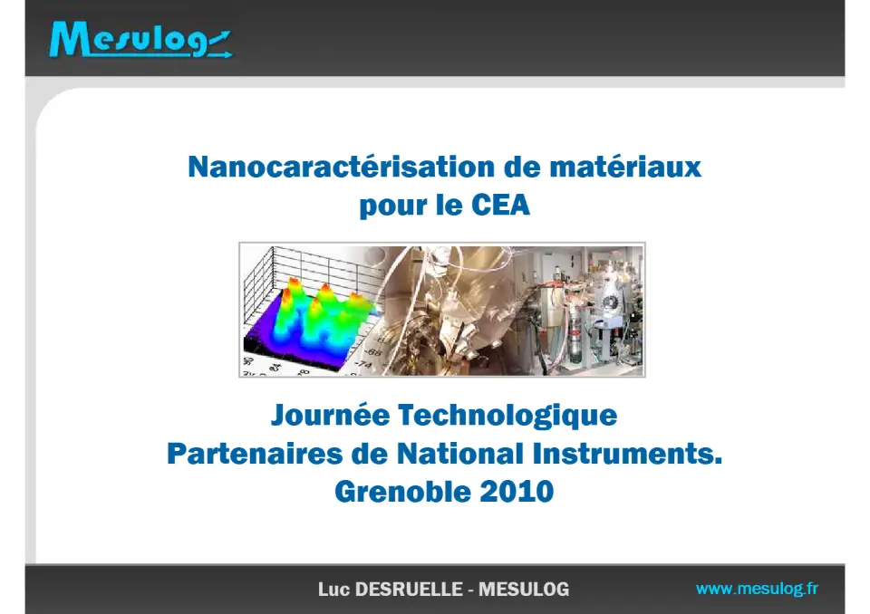 Nanocaractérisation de matériaux pour le CEA Journée Technologique Partenaires de National Instruments. Grenoble 2010 – diapositive 1