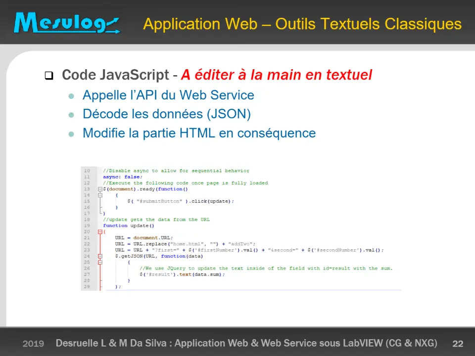Application Web – Outils Textuels Classiques  Code JavaScript - A éditer à la main en textuel – diapositive 22
