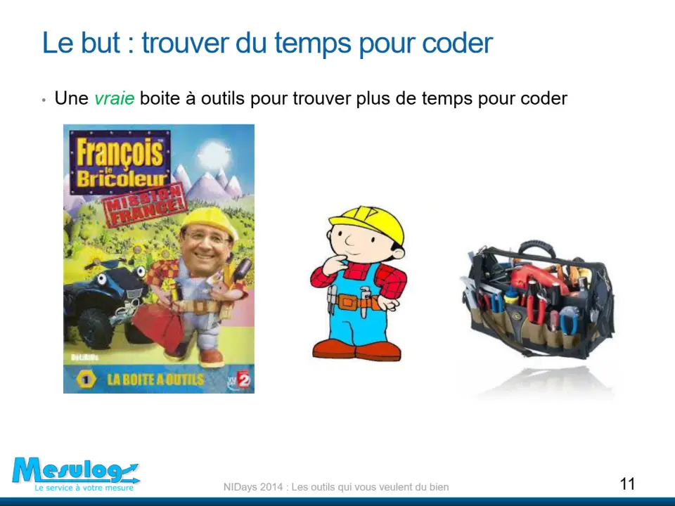 Le but : trouver du temps pour coder – diapositive 11