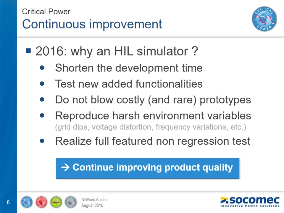  2016: why an HIL simulator ? Continuous improvement – diapositive 8