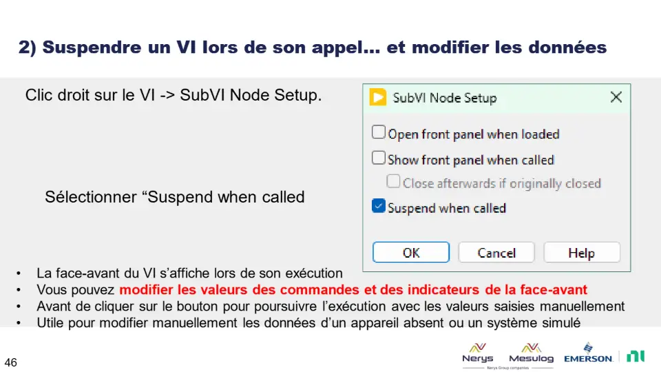 2) Suspendre un VI lors de son appel… et modifier les données – diapositive 46